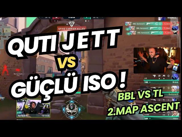 FERİT GÖZÜNDEN BBL VS TL 2.MAP ASCENT | QUTI JETT VS JAMPPI JETT VALORANT EMEA STAGE 2