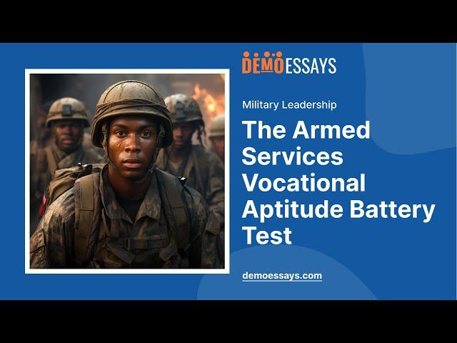 The Armed Services Vocational Aptitude Battery Test - Essay Example