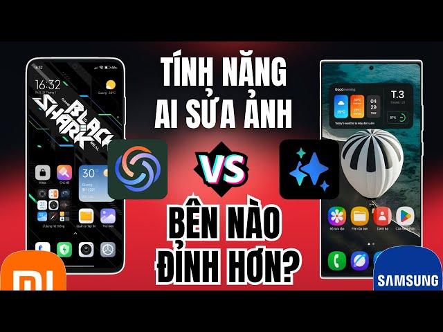 So Sánh AI Chỉnh Sửa Hình Ảnh Trên Xiaomi và Samsung – HyperAI vs Galaxy AI
