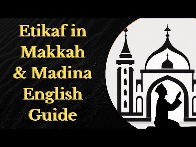 All information about Etikaf in Makkah & Madina(English guide). #ramdan #itikaf #makkah