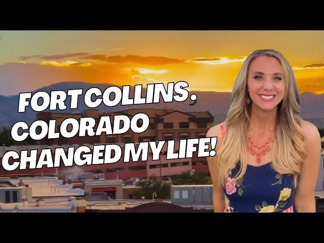 How Living in Fort Collins, Colorado Changed My Life!