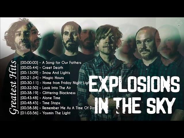 The Best of Explosions In The Sky - Explosions In The Sky Greatest Hits