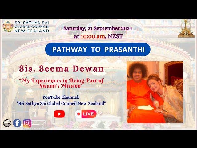 Seema Dewan - "My Experiences in Being Part of Swami's Mission" || 21/09/2024 @ 10:00am NZST