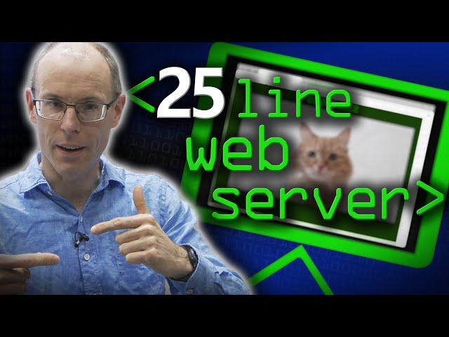 Coding a Web Server in 25 Lines - Computerphile