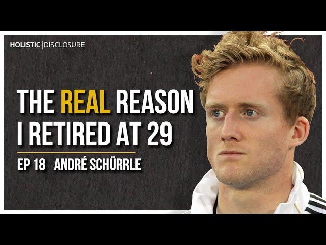 The Real Reason I Retired At 29 | André Schürrle | EP 18