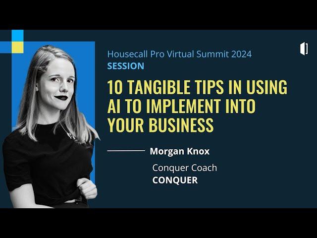 10 Tangible Tips in Using AI to Implement Into Your Business | HCP Virtual Summit 2024