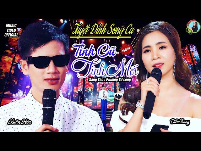 Tình Cũ Tình  Mới Song Ca ️ Ca Sĩ: Diễm Trang & Xuân Hòa | 2 Giọng Hát Vượt Thời Gian