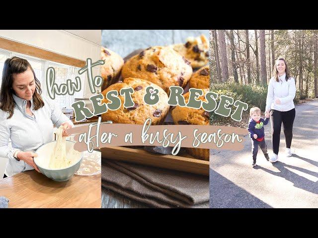 How to Rest & Reset After a Busy Season // Days in my Life // Homeschool Day