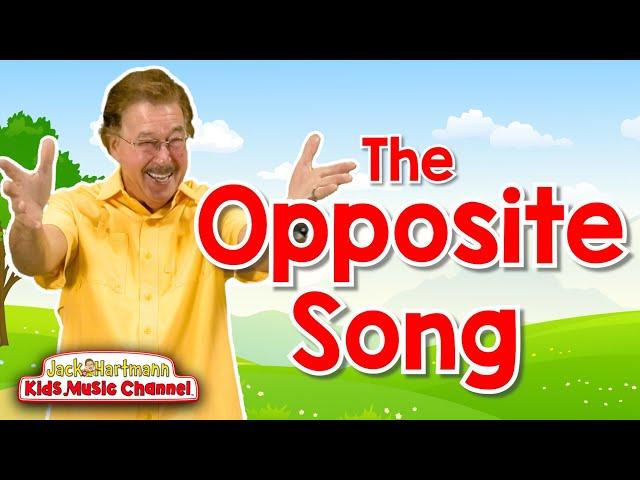 The Opposite Song! | Jack Hartmann