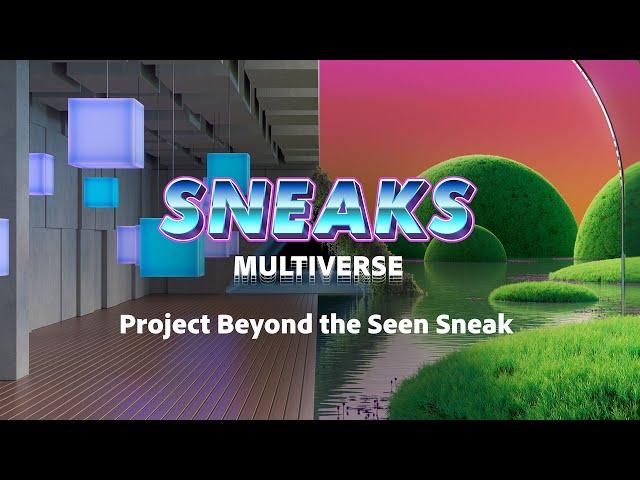 #ProjectBeyondTheSeen | Adobe MAX Sneaks 2022 | Adobe