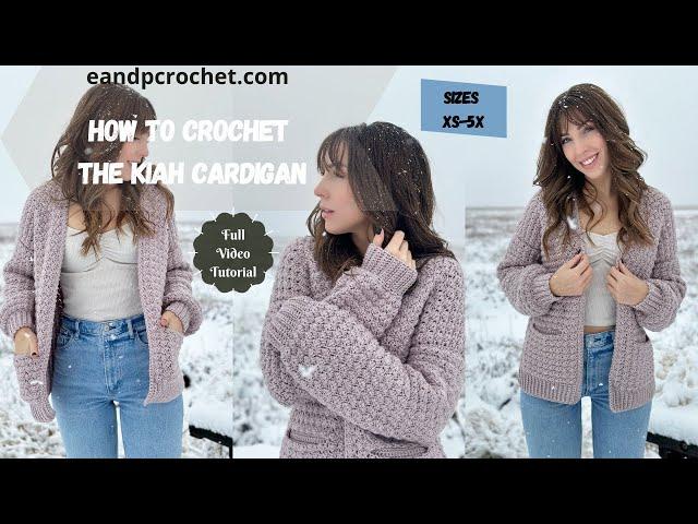 How To Crochet A Cute Cardigan- The Kiah Cardigan