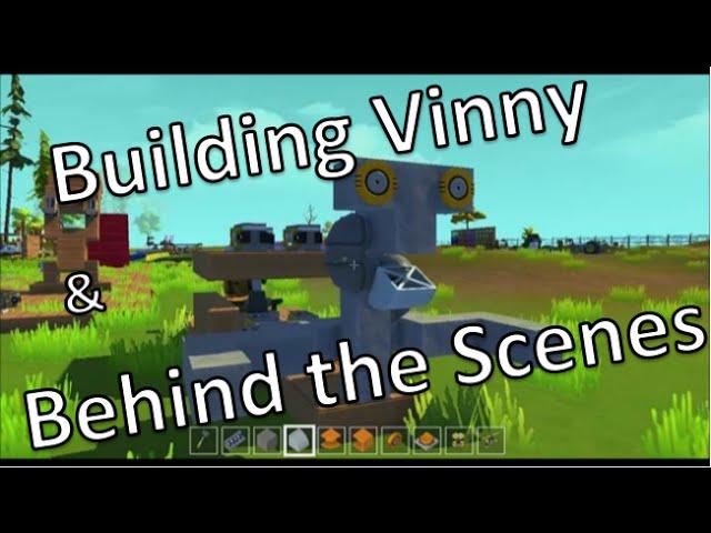 Scrap Mechanic: Building Vinny the Robot & Behind the Scenes