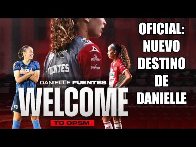 OFICIAL: Anuncian el nuevo destino de Danielle Fuentes