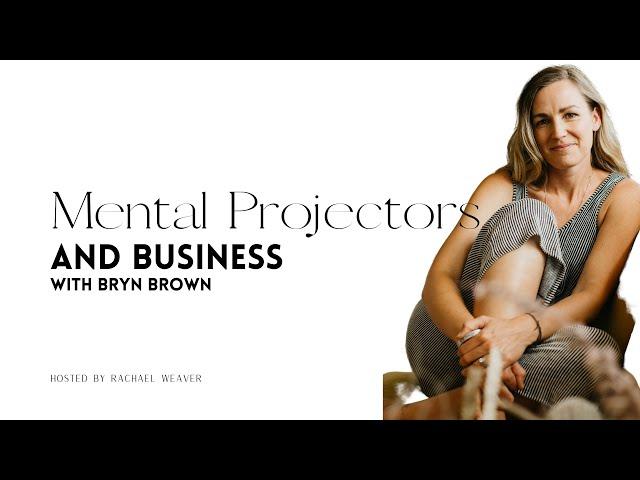 Mental Projectors in business || Human Design || Rachael Weaver