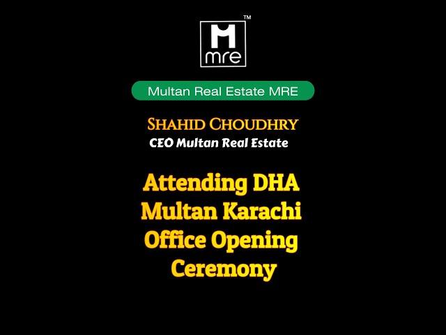 Multan Real Estate Attend DHA Multan Karachi Office Opening Ceremony