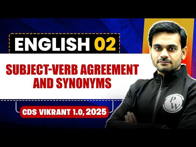 Subject-Verb Agreement and Synonyms | English for CDS 1, 2025 | CDS Vikrant 1.0 2025