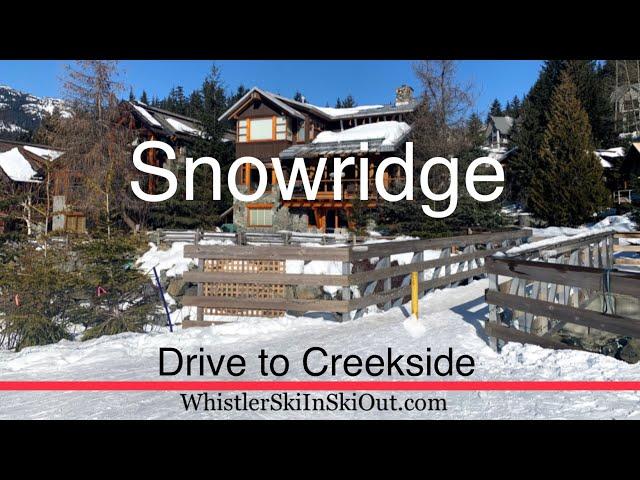 Drive Snowridge Crescent to Creekside takes only 3 minutes - whistlerskiinskiout.com