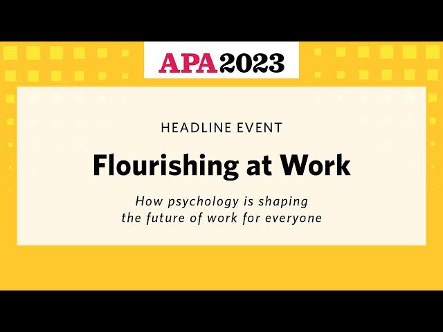 Flourishing at Work - How psychology is shaping the future of work for everyone