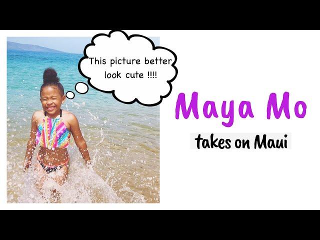 Maya takes on Maui!