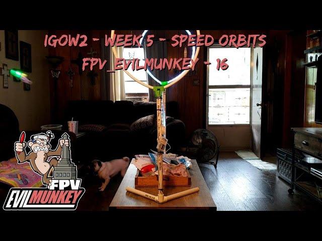 IGOW2 - Week 5 -  Speed Orbits -  FPV_ EvilMunkey - 16