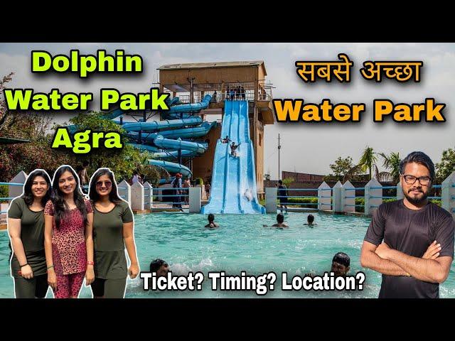 Dolphin water park agra 2023 / dolphin water park agra ticket price 2023 + full tour