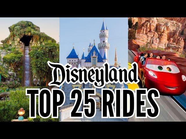 Top 25 Rides at the Disneyland Resort