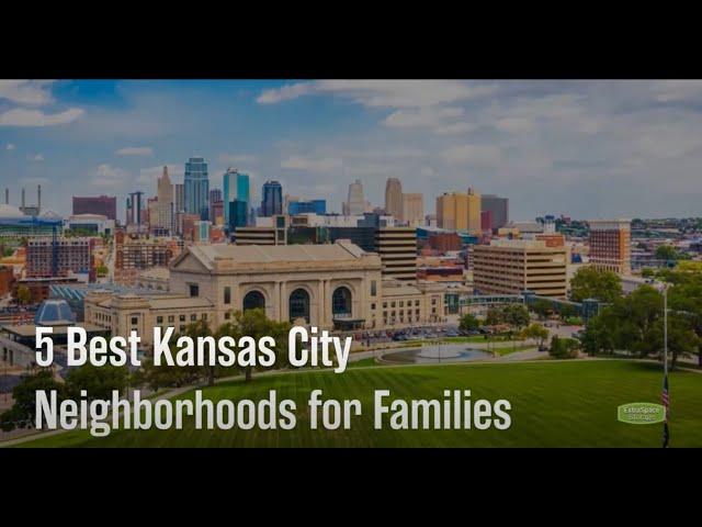 Best Neighborhoods in Kansas City for Families