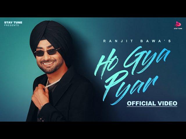 Ho Gya Pyar (Official Video) Ranjit Bawa | Bunty Bains | Desi Crew | New Punjabi Songs 2024