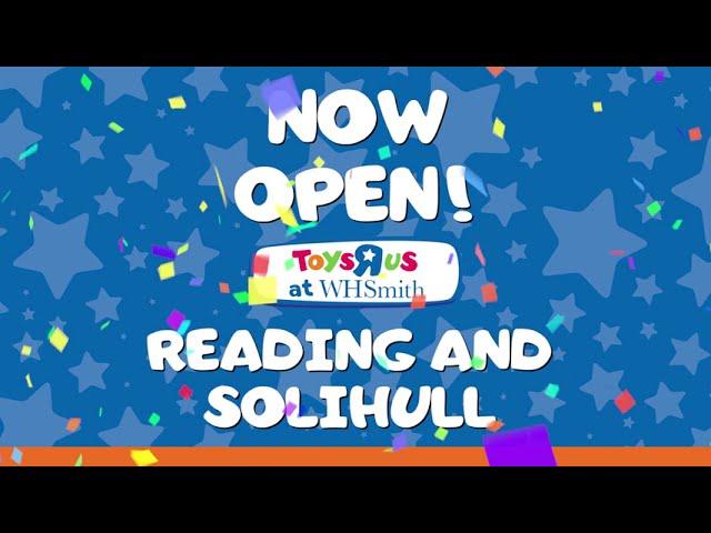 Reading & Solihull Now Open! Toys 'R' Us UK - Geoffrey's UK Tour 2023