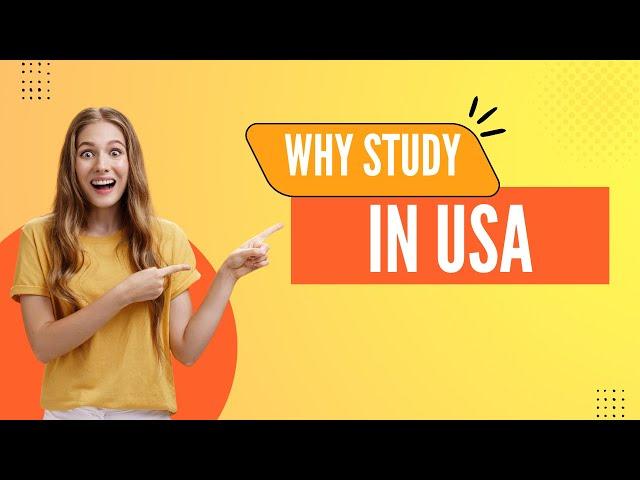 Why Study in USA | Why USA for Study | Shiksha Study Abroad