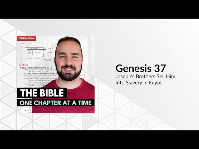 Genesis 37 Bible Study Podcast - Joseph's Brothers Sell Him Into Slavery In Egypt.