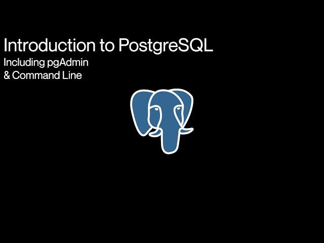 Introduction to PostgreSQL