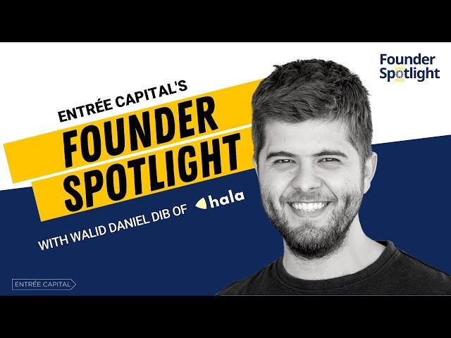 Entrée Founder Spotlight: Walid Daniel Dib- Hala