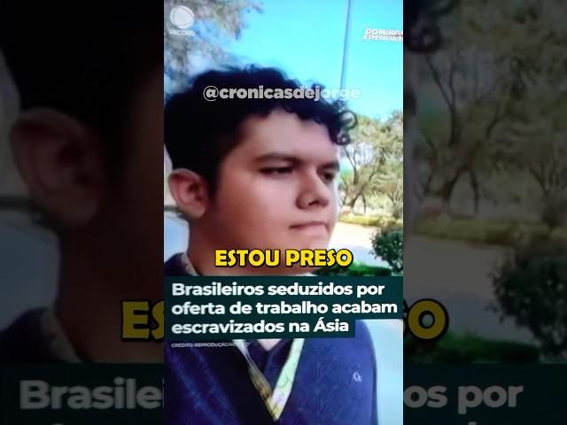 VOCÊ VIU QUE OS BR TÃO SENDO ESCRAVIZADOS?? #shorts #noticias #brasileiro #asia