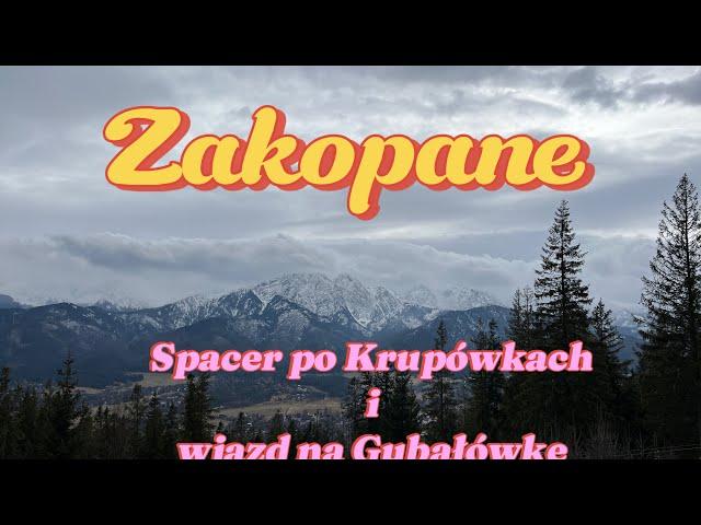 Zakopane - Krupówki i Gubałówka