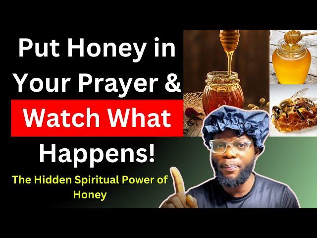 Put Honey in Your Prayer & Watch What Happens! (Spiritual Secrets)