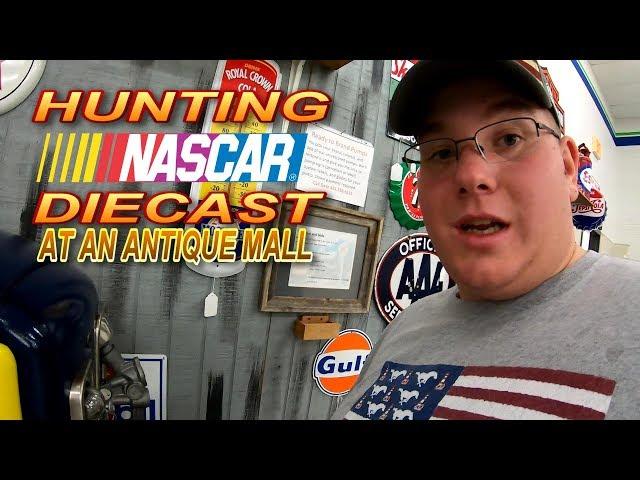 HUNTING NASCAR DIECAST: AT AN ANTIQUE MALL