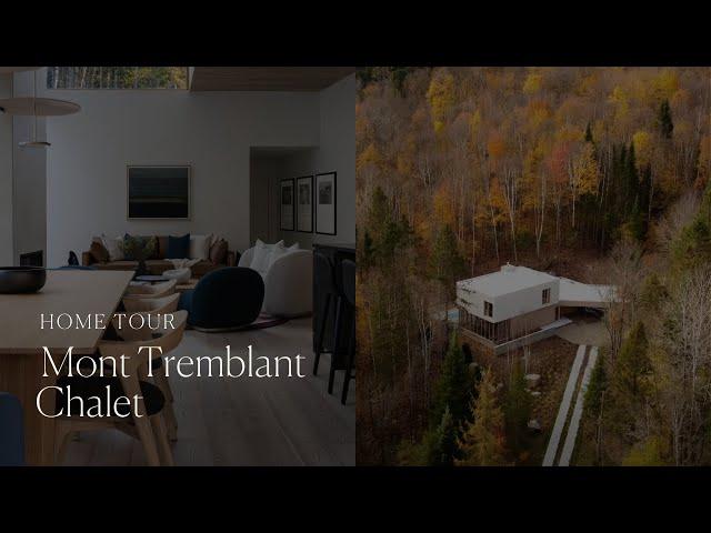 A Home Tour of This Stunning Mont Tremblant Chalet Surrounded by Nature