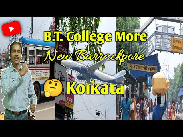 B.T.College More l न्यू बैरकपुर कोलकाता l @ Kolkata l #anupamvlog264 #vlog #roadvlog