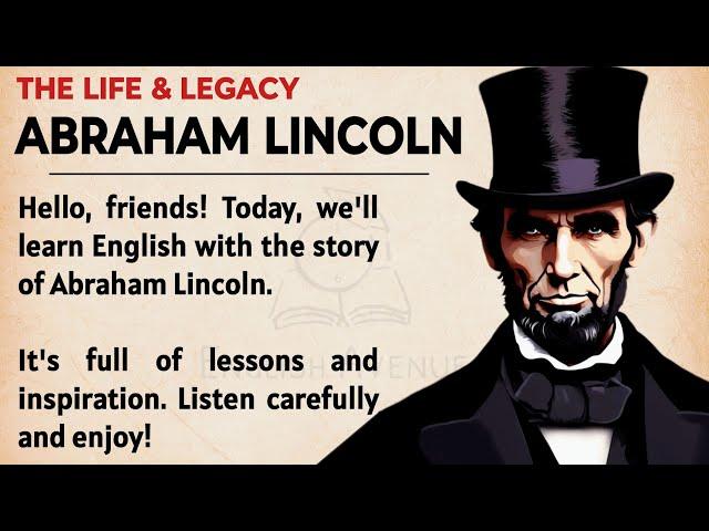 The Story of Abraham Lincoln || Learn English Through Story Level 2 || English Listening Practice 