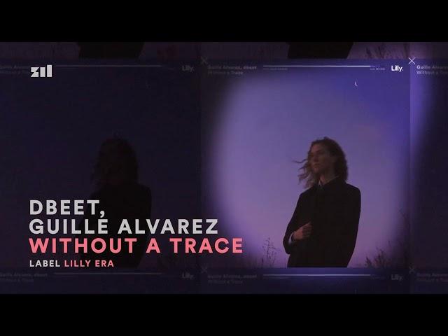 dbeet, Guille Alvarez - Without a Trace