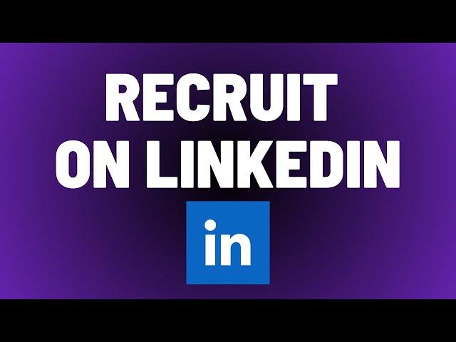 How To Recruit On Linkedin: Linkedin Recruitment Consultant Training