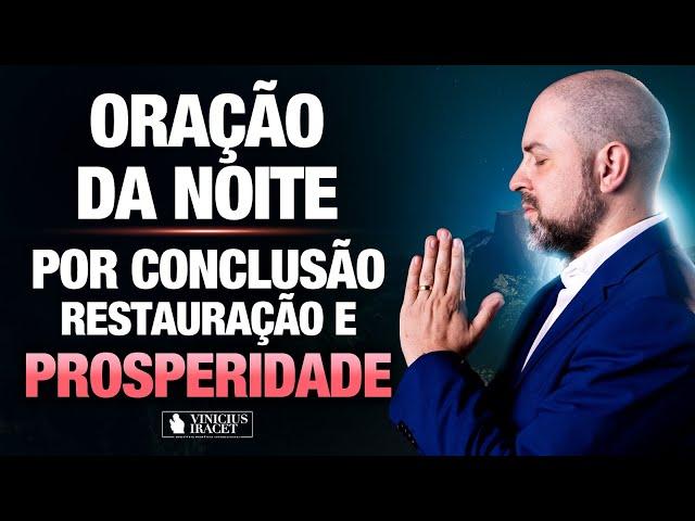 Oração da Noite 19 de Outubro no Salmo 91 - Conclusão, restauração e prosperidade @ViniciusIracet