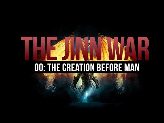 The Jinn War - Creation Before Mankind