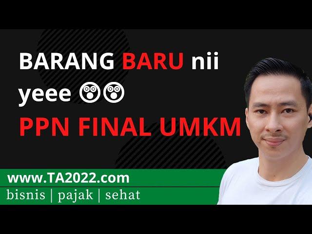 Barang APA LAGI iniii | PPN FINAL UMKM | www.TA2022.com