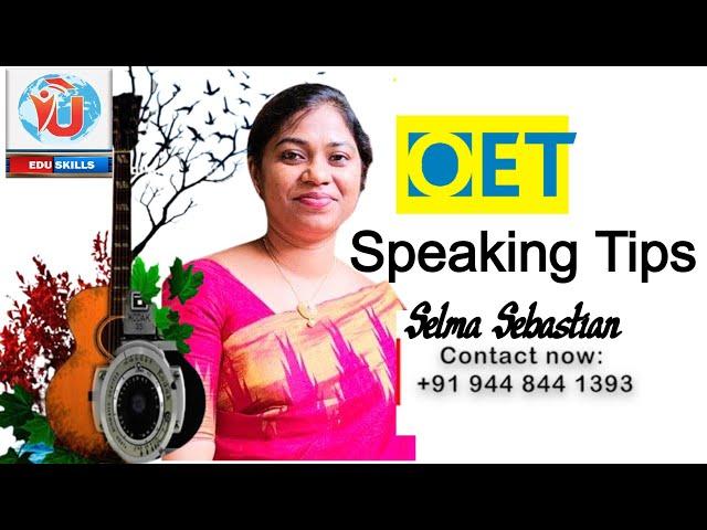 Edu Skills:  OET Speaking Tips: Selma Sebastian:  OET made easy: To fall in Love with OET