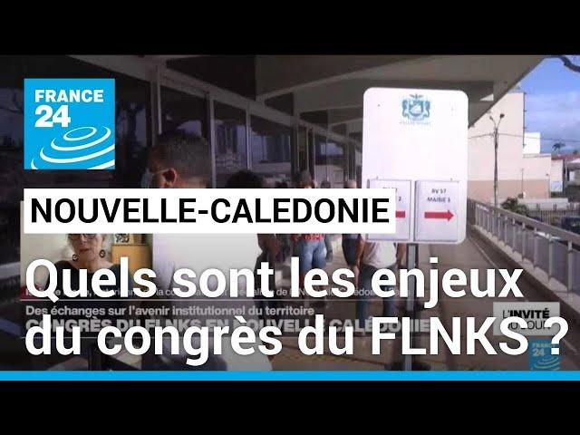 Nouvelle-Calédonie : Quels sont les enjeux du congrès du FLNKS ? • FRANCE 24