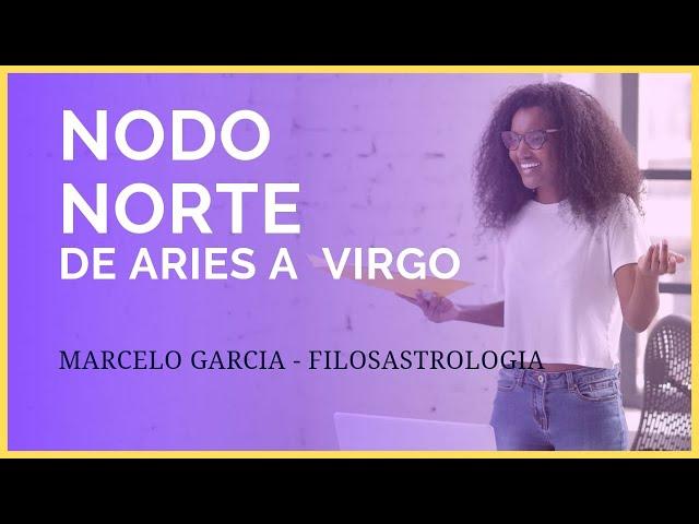 ¿Que te REVELA tu NODO NORTE? Claves por signos. Marcelo García - Filosastrologia