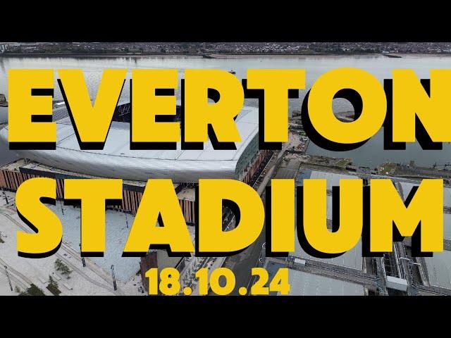 NEW Everton stadium at Bramley Moore dock 18th October