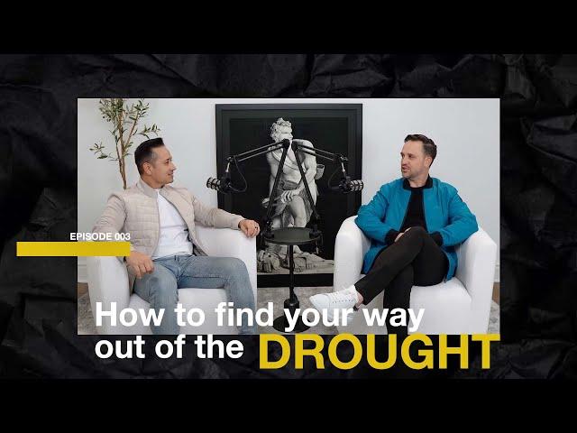 How to FIND your way out of the DROUGHT | Ep.3 Josiah Silva & Mark Francey